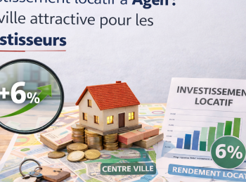 Investissement locatif à Agen : une ville attractive pour les investisseurs